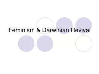 Feminism &amp; Darwinian Revival