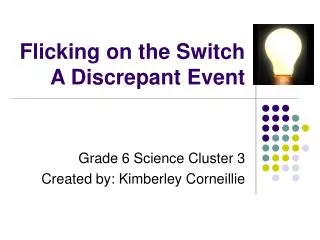 Flicking on the Switch A Discrepant Event