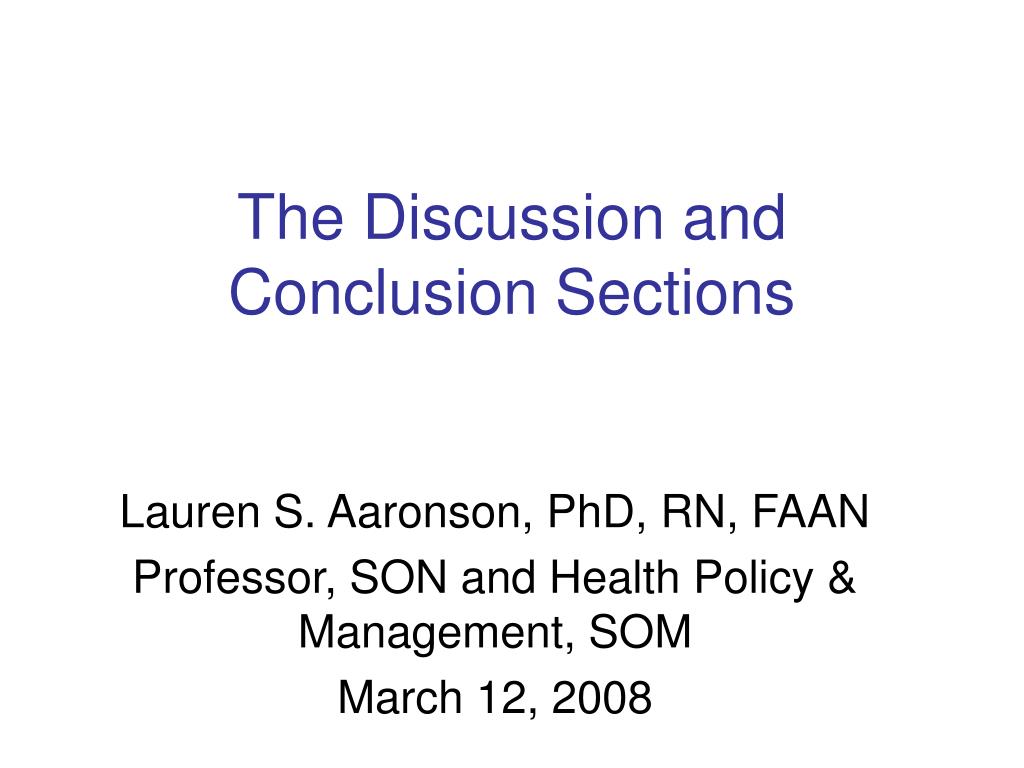 PPT - The Discussion and Conclusion Sections PowerPoint Presentation ...