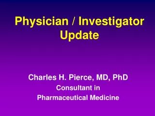 Physician / Investigator Update