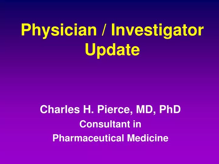 physician investigator update