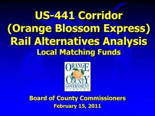 US-441 Corridor (Orange Blossom Express) Rail Alternatives Analysis Local Matching Funds