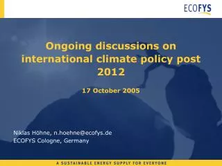 Ongoing discussions on international climate policy post 2012 17 October 2005