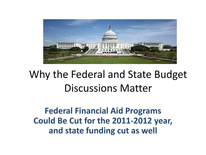 why the federal and state budget discussions matter