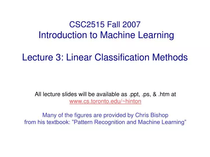 csc2515 fall 2007 introduction to machine learning lecture 3 linear classification methods