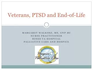 Veterans, PTSD and End-of-Life