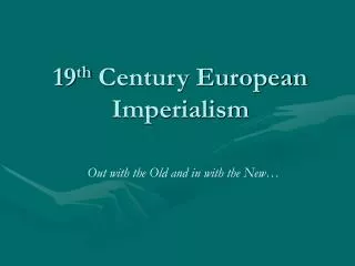 19 th Century European Imperialism