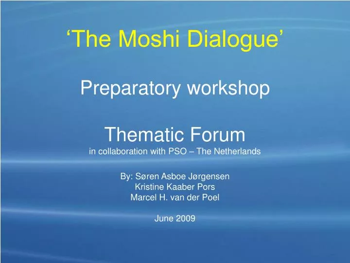the moshi dialogue preparatory workshop thematic forum in collaboration with pso the netherlands