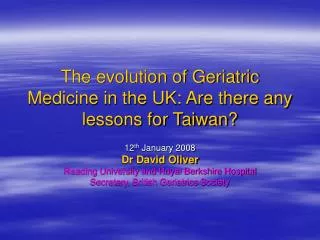 The evolution of Geriatric Medicine in the UK: Are there any lessons for Taiwan?