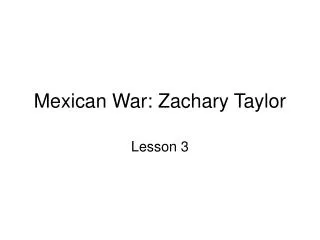 Mexican War: Zachary Taylor