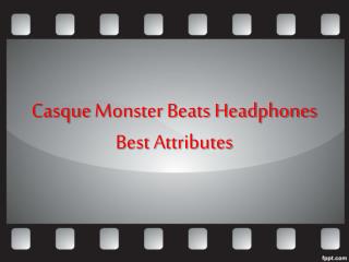 Casque Monster Beats Headphones Best Attributes