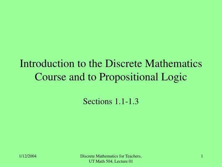introduction to the discrete mathematics course and to propositional logic