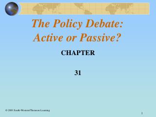 The Policy Debate: Active or Passive?
