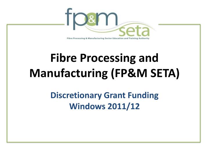 fibre processing and manufacturing fp m seta