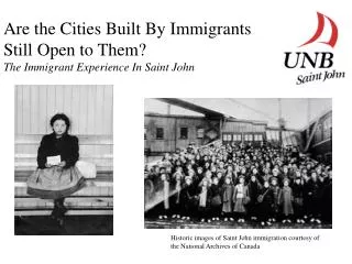 Are the Cities Built By Immigrants Still Open to Them? The Immigrant Experience In Saint John