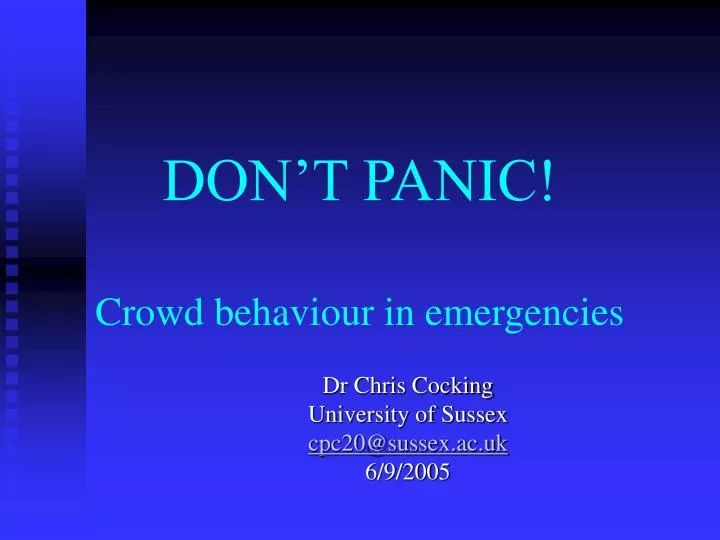 don t panic crowd behaviour in emergencies