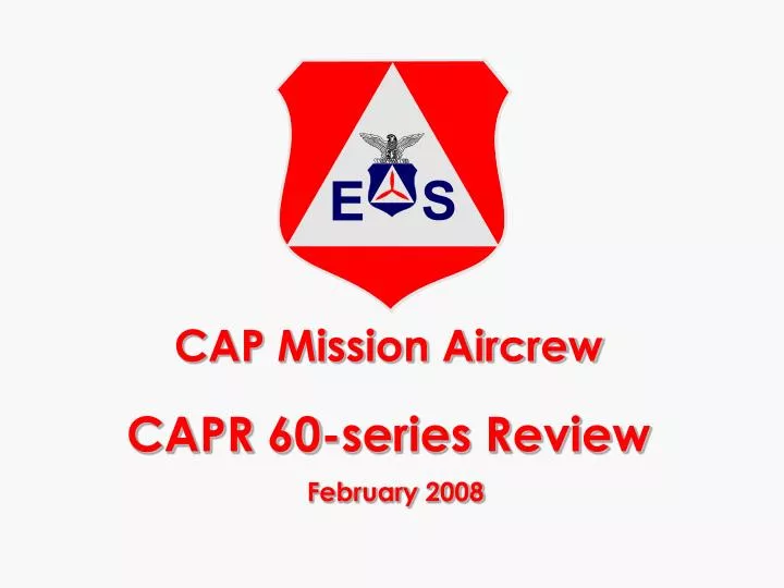 cap mission aircrew capr 60 series review february 2008