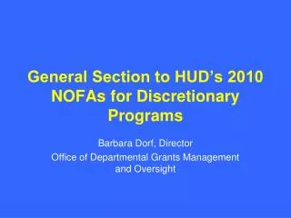 General Section to HUD’s 2010 NOFAs for Discretionary Programs
