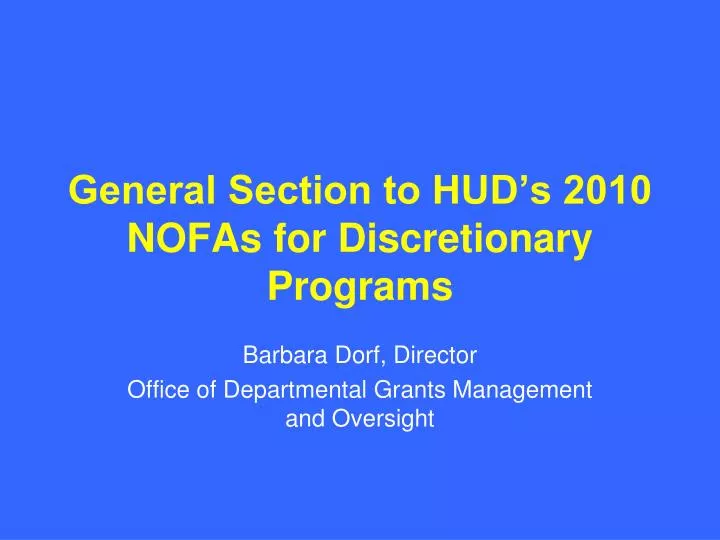 general section to hud s 2010 nofas for discretionary programs