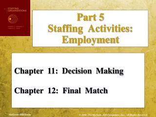 Chapter 11: Decision Making Chapter 12: Final Match