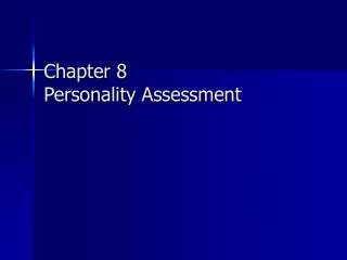 Chapter 8 Personality Assessment