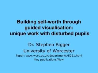 Building self-worth through guided visualisation: unique work with disturbed pupils