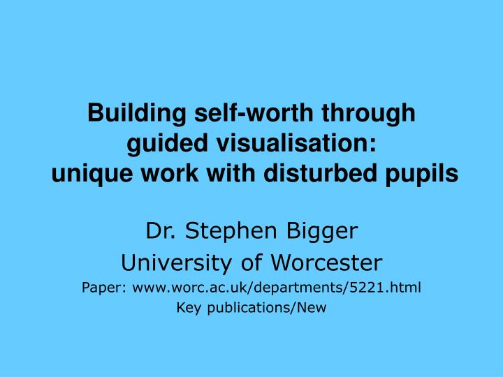 building self worth through guided visualisation unique work with disturbed pupils