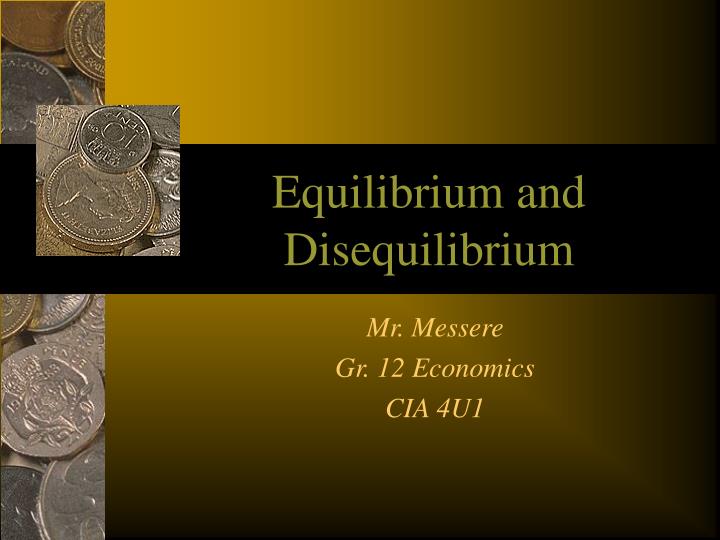 equilibrium and disequilibrium