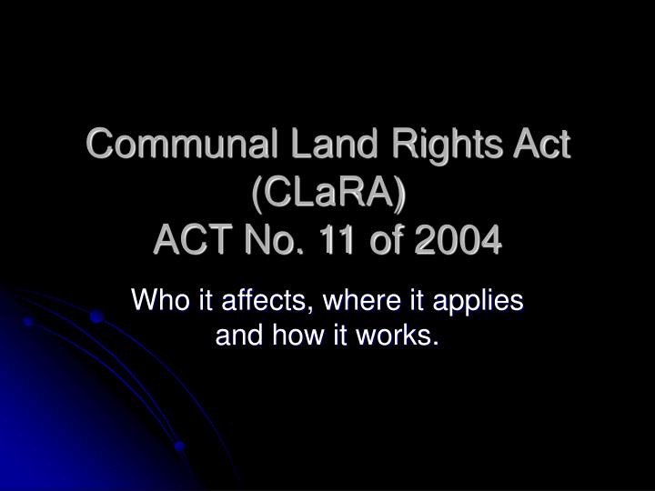 communal land rights act clara act no 11 of 2004