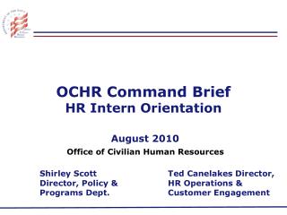 OCHR Command Brief HR Intern Orientation August 2010