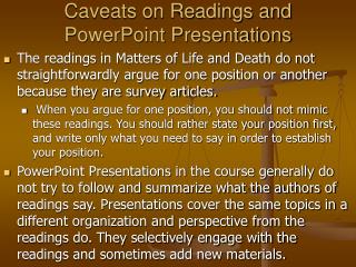 Caveats on Readings and PowerPoint Presentations