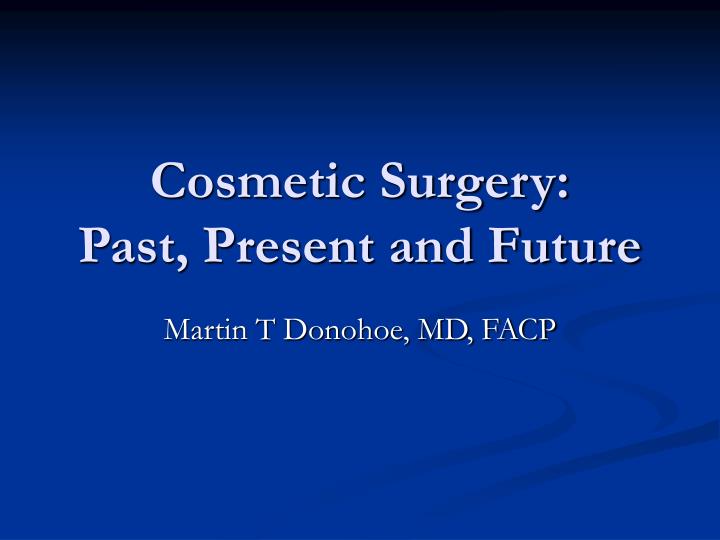 cosmetic surgery past present and future
