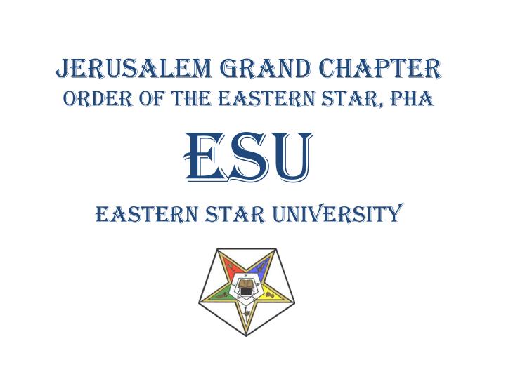 jerusalem grand chapter order of the eastern star pha