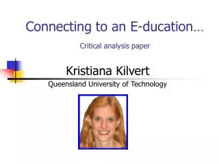 Connecting to an E-ducation… Critical analysis paper