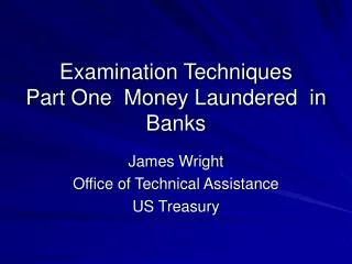 Examination Techniques Part One Money Laundered in Banks