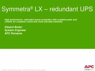 Symmetra ® LX – redundant UPS