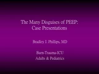The Many Disguises of PEEP: Case Presentations