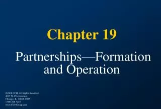 Chapter 19 Partnerships —Formation and Operation