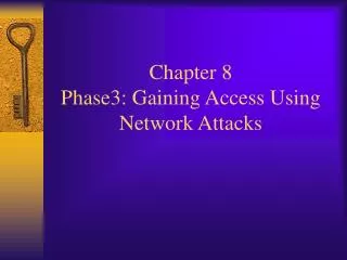 Chapter 8 Phase3: Gaining Access Using Network Attacks