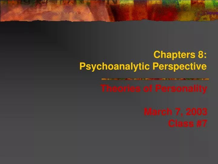 chapters 8 psychoanalytic perspective
