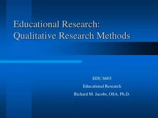 Educational Research: Qualitative Research Methods