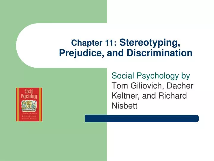 PPT - Chapter 11: Stereotyping, Prejudice, And Discrimination ...