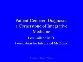 Patient-Centered Diagnosis: a Cornerstone of Integrative Medicine