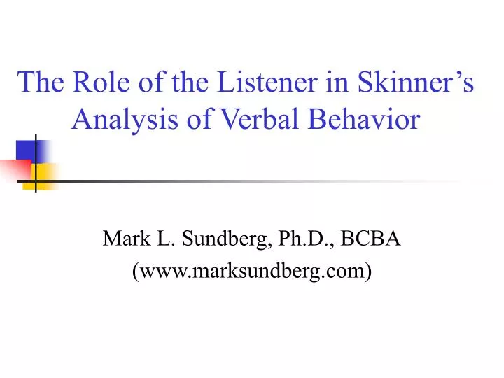the role of the listener in skinner s analysis of verbal behavior