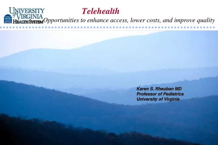 telehealth opportunities to enhance access lower costs and improve quality