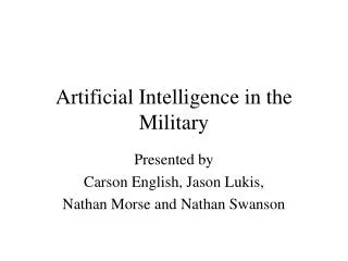 Artificial Intelligence in the Military