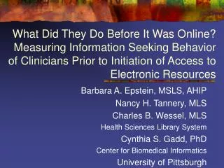 What Did They Do Before It Was Online? Measuring Information Seeking Behavior of Clinicians Prior to Initiation of Acce