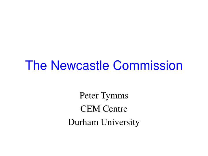 the newcastle commission