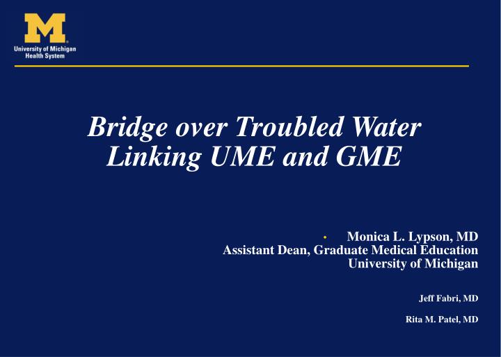 bridge over troubled water linking ume and gme