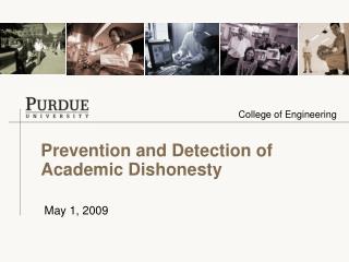 Prevention and Detection of Academic Dishonesty